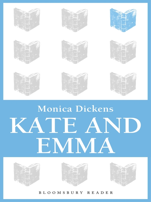 Title details for Kate and Emma by Monica Dickens - Available